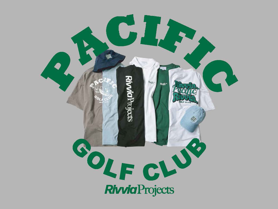 Rivvia Projects × PGC コラボレーション第2弾 – Pacific GOLF CLUB